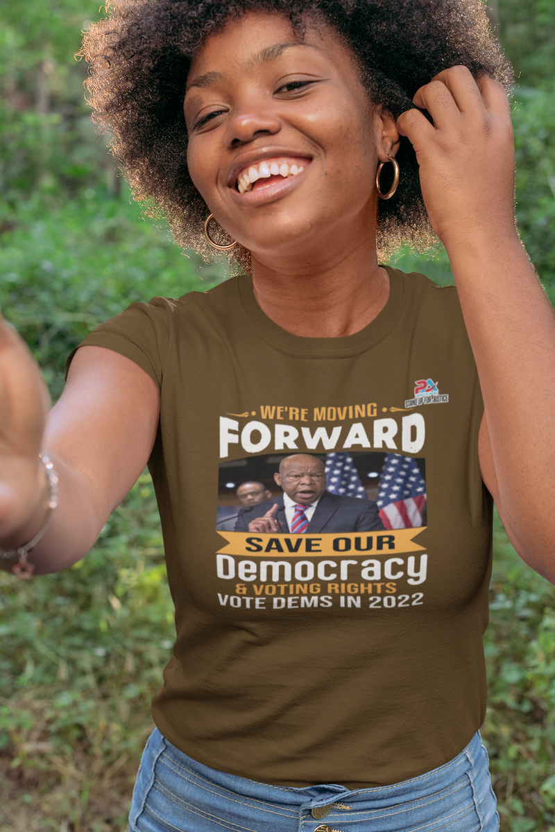 WE'RE MOVING FORWARD/TO SAVE OUR DEMOCRACY & VOTING RIGHTS