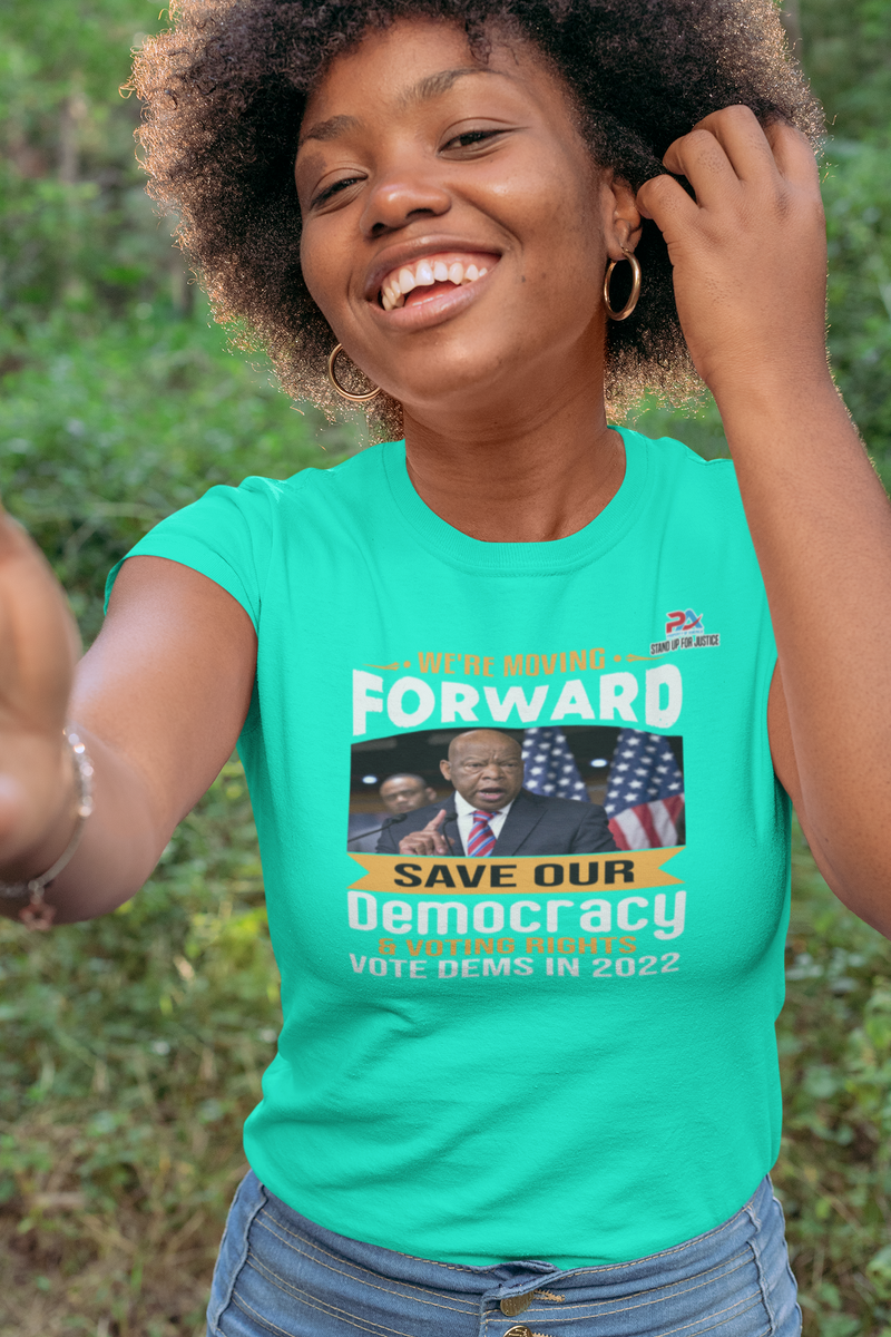 WE'RE MOVING FORWARD/TO SAVE OUR DEMOCRACY & VOTING RIGHTS