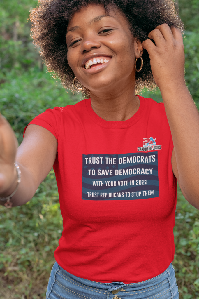 TRUST DEMOCRATS/TO SAVE OUR DEMOCRACY