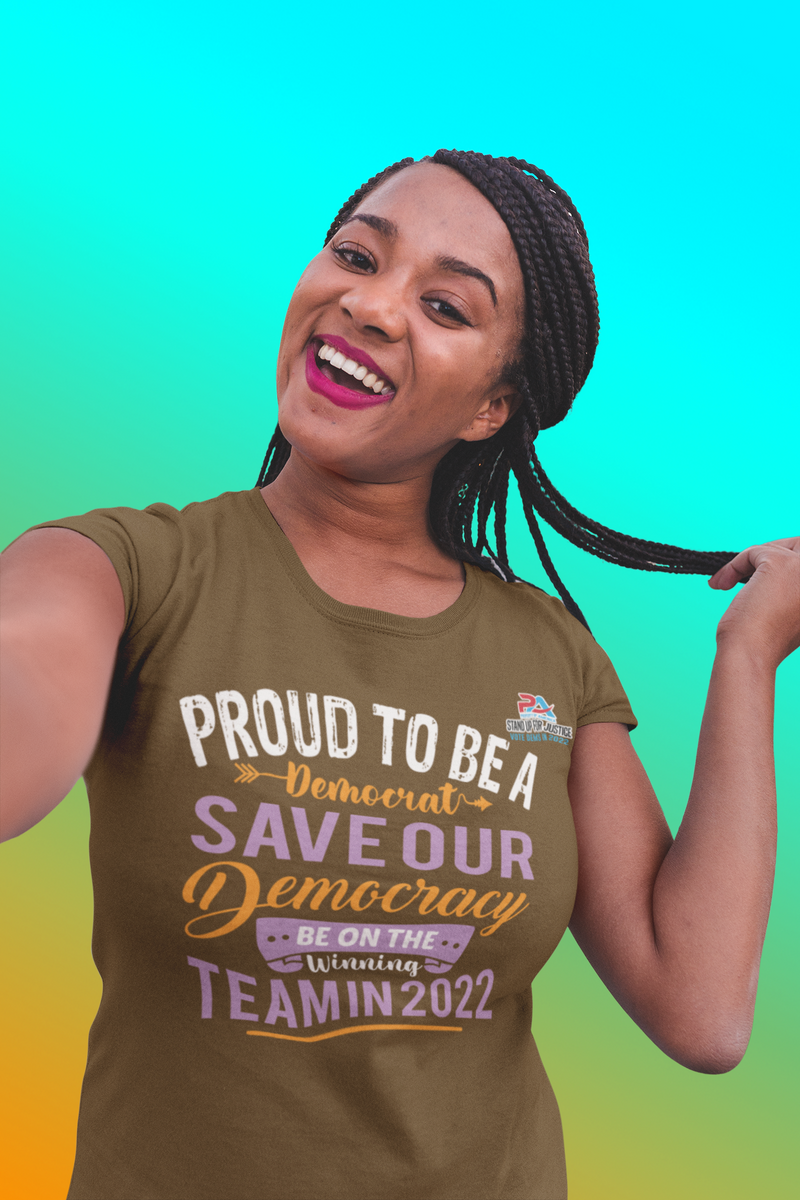 PROUD TO BE A DEMOCRAT/SAVE OUR DEMOCRACY