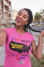 Load image into Gallery viewer, VOTE BLACK ELECT DEMS IN 2022 T&#39;s