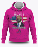 Vote for an American President who cares about you! Pink Sweatshirt